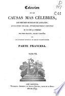 Coleccion de las causas mas célebres, los mejores modelos de alegatos, acusaciones fiscales, interrogatorios y defensas en lo civil y criminal del foro francés, inglés y español: (373 p.)