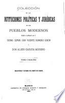 Colección de las instituciones políticas y jurídicas de los pueblos modernos