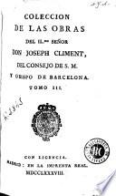 Coleccion de las obras del Ilmo. señor don Joseph Climent ..., 3