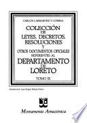 Colección de leyes, decretos, resoluciones y otros documentos oficiales referentes al departamento de Loreto