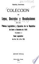 Colección de leyes, decretos y resoluciones emanadas de los Poderes Legislativo y Ejecutivo de la República Dominicana