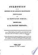 Colección de los recursos de los antiguos majistrados despojados por la renovacion judicial: dedicada a la nacion peruana