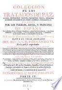 Coleccion de los tratados de paz, alianza, neutralidad ... hasta el reynado del rey Phelipe V.
