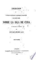 Colección de papeles científicos, históricos, políticos y de otros ramos sobre la isla de Cuba ya publicados, ya inéditos