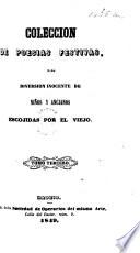 Coleccion de poesias festivas, para diversion inocente de niños y ancianos. Escojidas por el Viejo