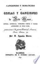 Coleccion de romances castellanos anteriores al siglo 18 ...: Cancionero y romancero de coplas y canciones de arte menor