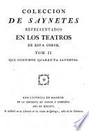 Coleccion De Saynetes Represendados En Los Teatros De Esta Corte