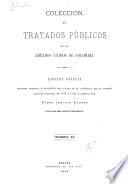 Coleccion de tratados publicos de los Estados Unidos de Colombia