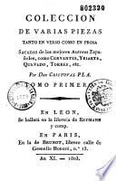 Coleccion de varias piezas tanto en verso como en prosa sacadas de los mejores autores espanoles, como Cervantes, Yriarte, Quevedo, Torres, etc