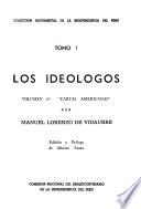 Colección documental de la independencia del Perú: Los ideólogos