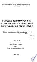 Colección documental del bicentenario de la revolución emancipadora de Túpac Amaru: Documentos varios del Archivo General de Indias