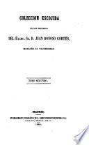 Colección escojida de los escritos de Joannes Donoso Cortés