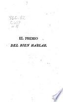 Coleccion general de comedias escogidas: El premio del bien hablar