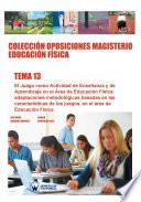 Colección Oposiciones Magisterio Educación Física. Tema 13