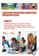 Colección Oposiciones Magisterio Educación Física. Tema 22