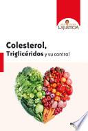 Colesterol, triglicéridos y su control