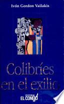 Colibríes en el exilio