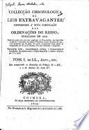Collecção chronologica de leis extravagantes: Leis, alvarás, etc.- v. 5-6. Decretos, cartas, etc. and Index