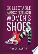 Collectable Names and Designs in Women's Shoes