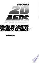 Colombia, 20 años del Régimen de cambios y de comercio exterior