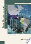 Colombia en el contexto de la Alianza del Pacífico