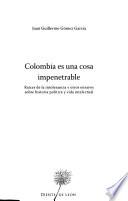 Colombia es una cosa impenetrable