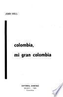 Colombia, mi gran Colombia