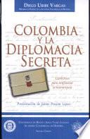 Colombia y la Diplomacia Secreta