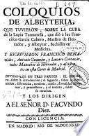 Coloquios de albeytería que tuvieron, sobre la cura de la lupia tumorossa