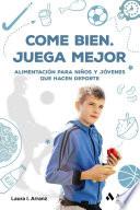 Come bien. Juega mejor