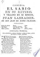 Comedia. El Sabio En Su Retiro, Y Villano En Su Rincon, Juan Labrador