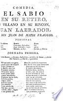 Comedia famosa, del Sabio en su retiro y Villano en su rincon Juan Labrador