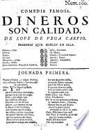 Comedia Famosa. Dineros Son Calidad