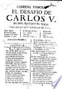Comedia Famosa. El Desafio De Carlos V.