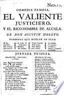Comedia famosa. El valiente justiciero, y el rico-hombre de Alcala