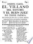 Comedia Famosa, el Villano del Danubio, y el buen juez no tiene patria