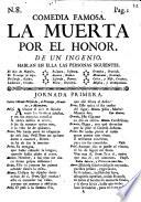 Comedia famosa: La Muerta por el Honor ; de un ingenio