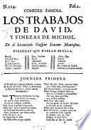 Comedia Famosa. Los Trabajos De David, Y Finezas De Michol