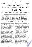 Comedia famosa: No hay contra un padre razon