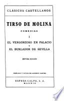 Comedias: El vergonzoso en palacio. El burlador de Sevilla y convidado de piedra. Ed. by A. Castro