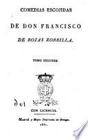 Comedias escojidas de don Francisco de Rojas Zorrila