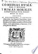 Comedias Hvmanas, Y Divinas, Y Rimas Morales
