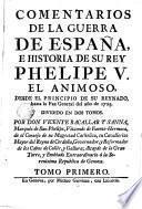 Comentarios de la guerra de España e historia de su rey Phelipe V., el Animoso