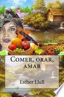 Comer, Orar, Amar