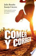 Comer y correr