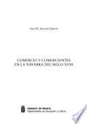 Comercio y comerciantes en la Navarra del siglo XVIII