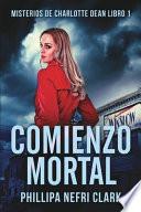 Comienzo Mortal (Misterios De Charlotte Dean Libro 1)