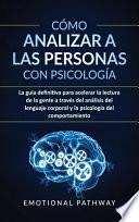 Cómo analizar a las personas con psicología