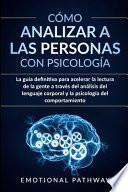 Cómo analizar a las personas con psicología