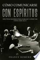 Cómo Comunicarse con Espíritus